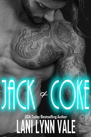 Jack & Coke by Lani Lynn Vale