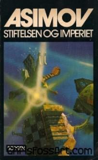 Stiftelsen og Imperiet by Isaac Asimov