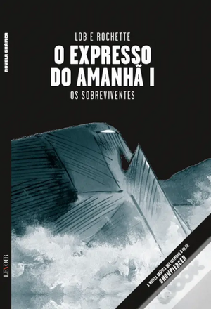 O Expresso do Amanhã I: Os Sobreviventes by Jacques Lob