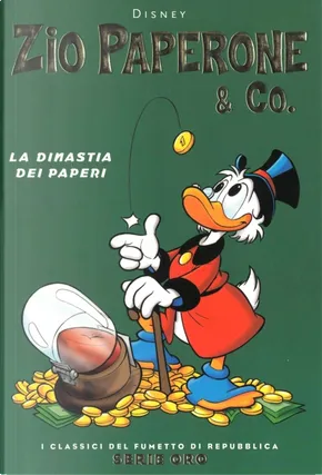 Zio Paperone & Co: La dinastia dei Paperi by Don Rosa