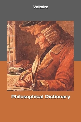 Philosophical Dictionary by Voltaire