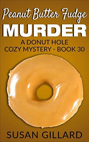 Peanut Butter Fudge Murder by Susan Gillard