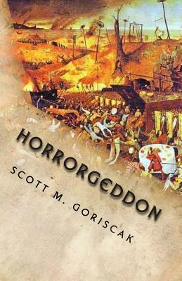 Horrorgeddon by Scott M. Goriscak