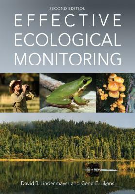 Effective Ecological Monitoring by David Lindenmayer, Gene E. Likens