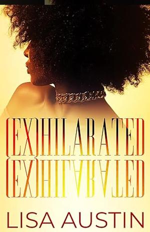 Exhilarated by Lisa Austin, Lisa Austin