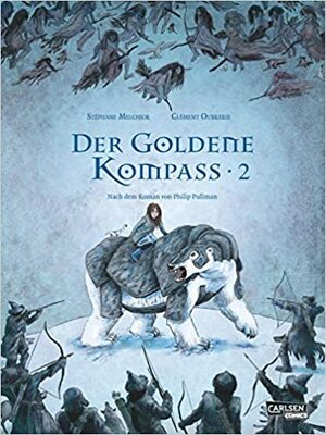 Der goldene Kompass Band 2 by Philip Pullman, Stéphane Melchior-Durand