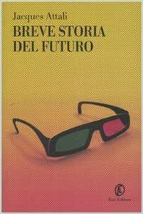 Breve storia del futuro by Jacques Attali