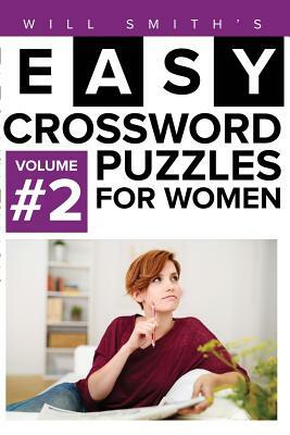 Easy Crossword Puzzles For Women - Volume 2 by Will Smith