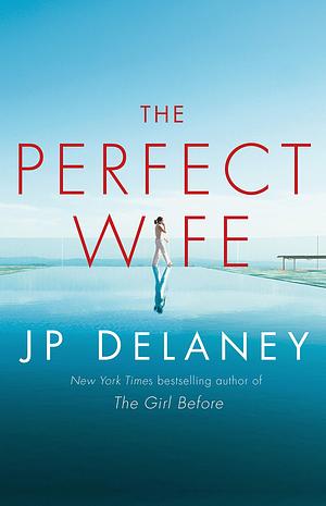 The Perfect Wife by JP Delaney