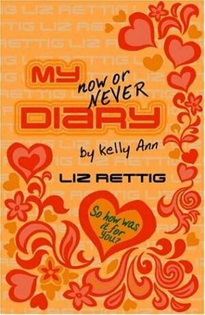 My Now or Never Diary by Liz Rettig