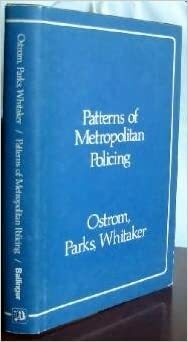 Patterns of Metropolitan Policing by Elinor Ostrom