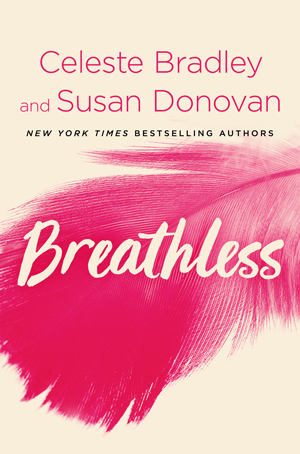Breathless by Susan Donovan, Celeste Bradley
