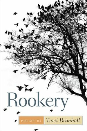 Rookery by Traci Brimhall