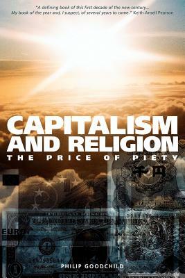 Capitalism and Religion: The Price of Piety by Philip Goodchild