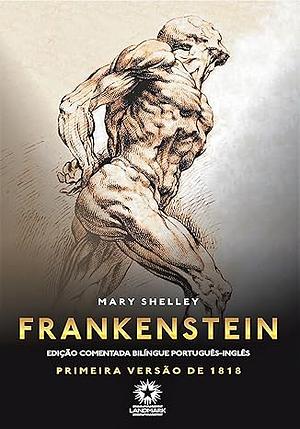 Frankenstein - edição comentada bilíngue by Mary Shelley