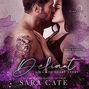 Defiant: an enemies-to-lovers standalone by Sara Cate