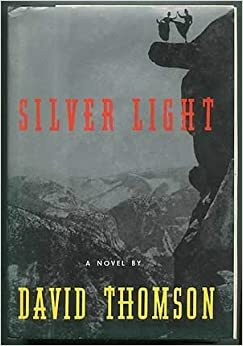 Silver Light by David Thomson