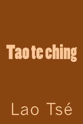 Tao te ching by Lao Tse