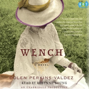 Wench by Dolen Perkins-Valdez