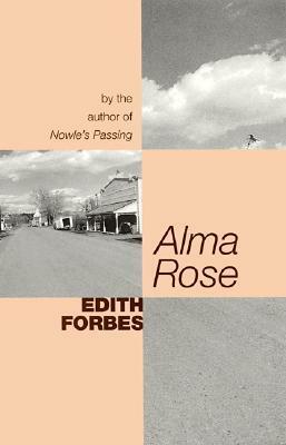 Alma Rose by Edith Forbes