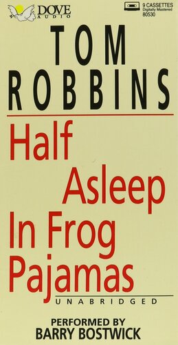 Half Asleep in Frog Pajamas by Tom Robbins