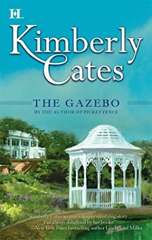 The Gazebo by Kimberly Cates