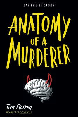 Anatomy of a Murderer by Tim Floreen