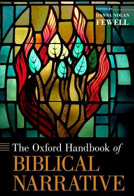 Oxford Handbook of Biblical Narrative by Danna Nolan Fewell