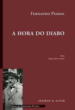 A Hora do Diabo by Fernando Pessoa