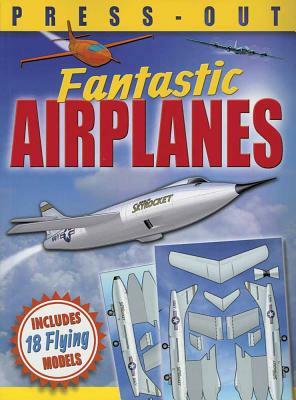 Fantastic Press-Out Flying Airplanes: Includes 18 Flying Models by David Hawcock
