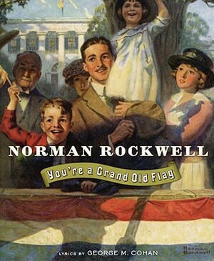 You're a Grand Old Flag by Norman Rockwell