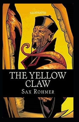 The Yellow Claw Illustrated by Sax Rohmer