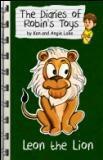 Leon the Lion (The Diaries of Robin's Toys) by Ken Lake, Angie Lake