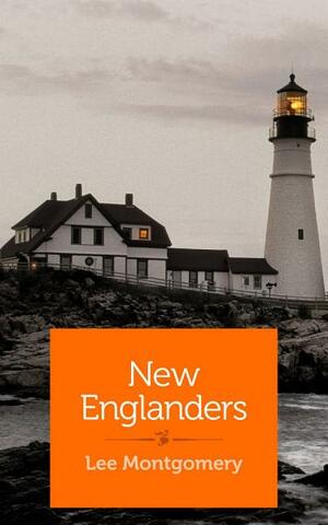 New Englanders by Lee Montgomery