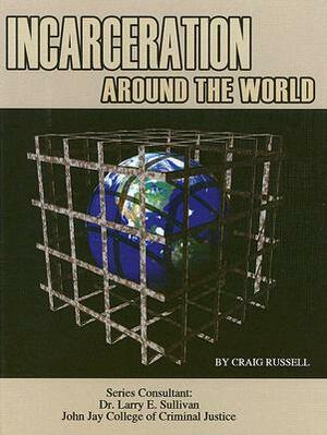 Incarceration Around the World by Craig Russell