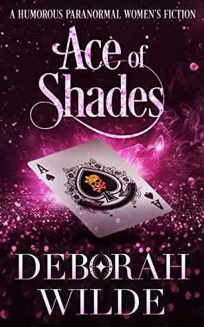 Ace of Shades by Deborah Wilde