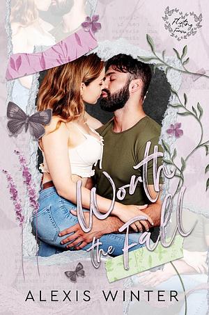 Worth the Fall by Alexis Winter, Alexis Winter