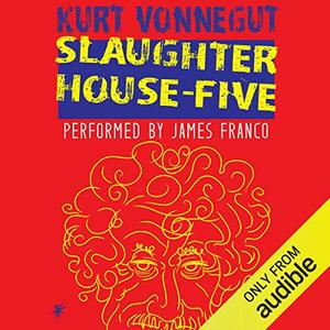 Slaughterhouse-Five by Kurt Vonnegut