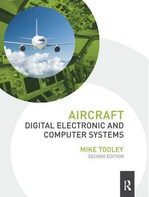 Aircraft Digital Electronic and Computer Systems by Mike Tooley