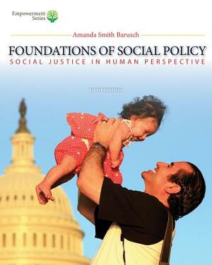 Brooks/Cole Empowerment Series: Foundations of Social Policy (Book Only): Social Justice in Human Perspective by Amanda S. Barusch