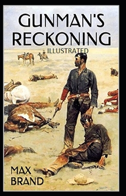 Gunman's Reckoning Illustrated by Max Brand