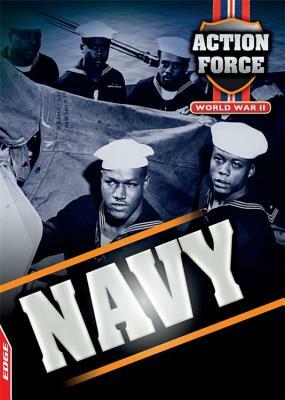 Edge - Action Force: World War II: Navy by John Townsend