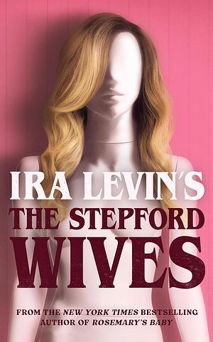 The Stepford Wives by Ira Levin