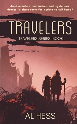 Travelers (Travelers Series: Book I) by Al Hess