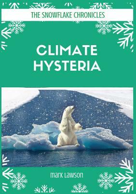 Climate Hysteria by Mark Lawson