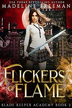 Flickers of Flame by Madeline Freeman