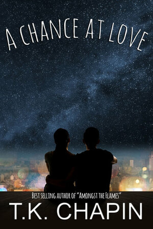 A Chance at Love by T.K. Chapin