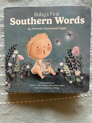 Baby's First Southern Words by Kelly Kazek