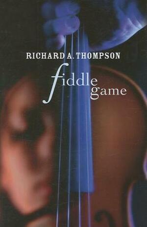 Fiddle Game: A Herman Jackson Mystery by Richard A. Thompson