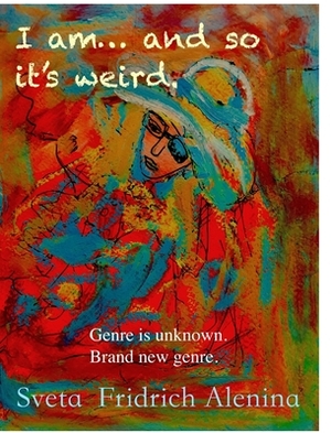 I am and so it's weird. by Michelle Anderson